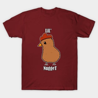 Lil' Chicken NuggeT T-Shirt